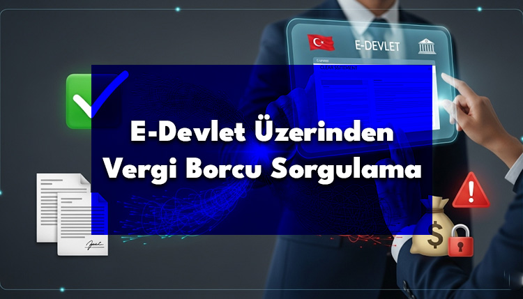 E-Devlet Üzerinden Vergi Borcu Sorgulama