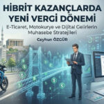 Hibrit Kazançlarda Yeni Vergi Dönemi